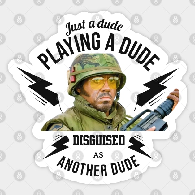 Just a dude, playing a dude, disguised as another dude Sticker by BodinStreet